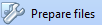 Prepare files